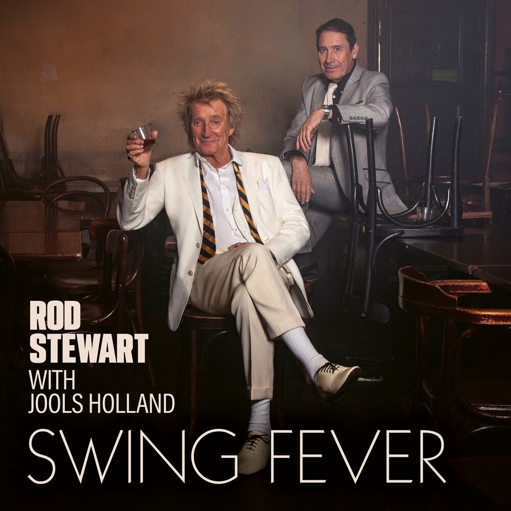 SWING FEVER by ROD STEWART & JOOLS HOLLAND