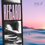 Ride It by Regard