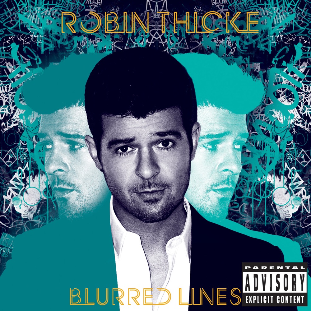 Blurred Lines by Robin Thicke featuring T.I. and Pharrell