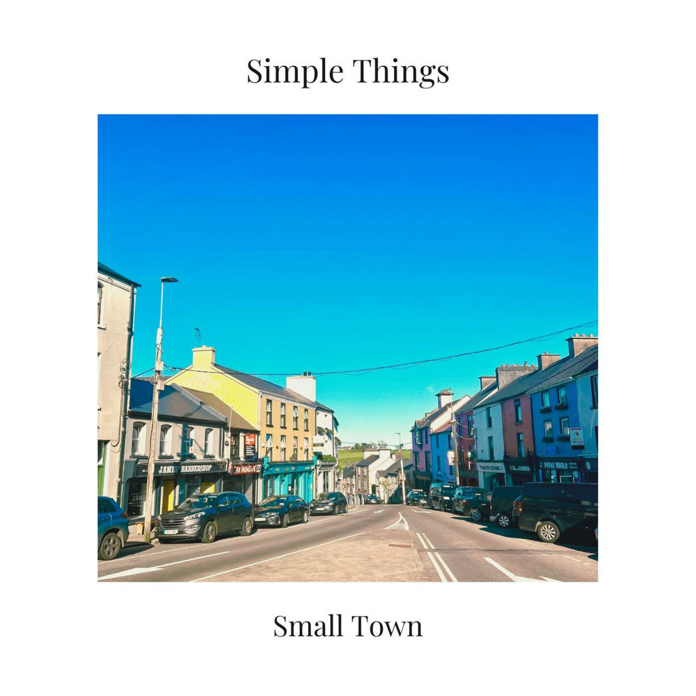 SMALL TOWN by SIMPLE THINGS