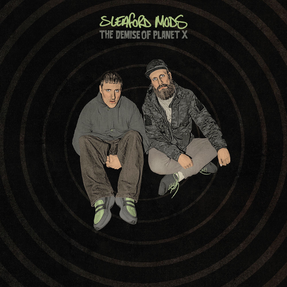 THE DEMISE OF PLANET X by SLEAFORD MODS