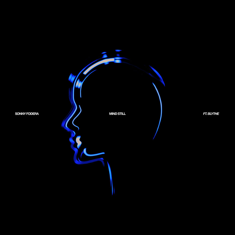 MIND STILL by SONNY FODERA FT BLYTHE