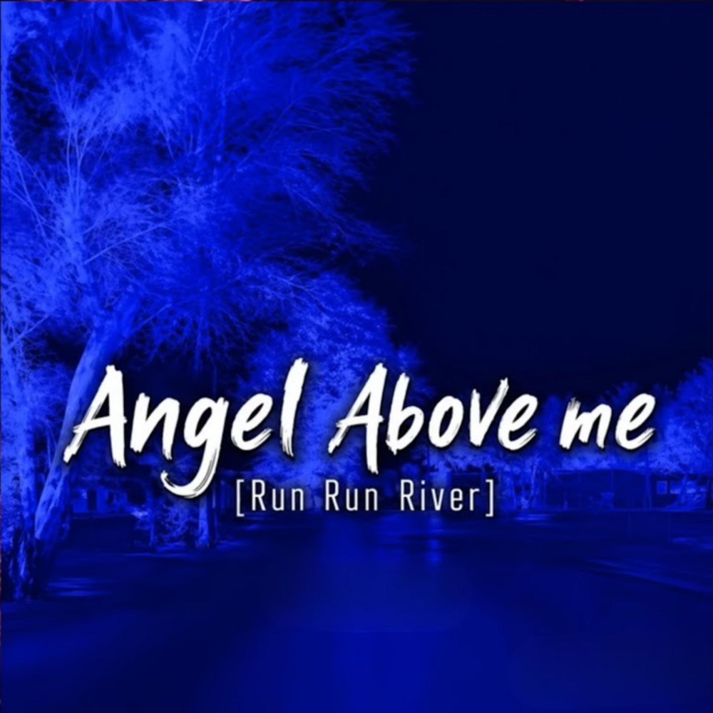 ANGEL ABOVE ME (RUN RUN RIVER) by STICK FIGURE/DIE WBL