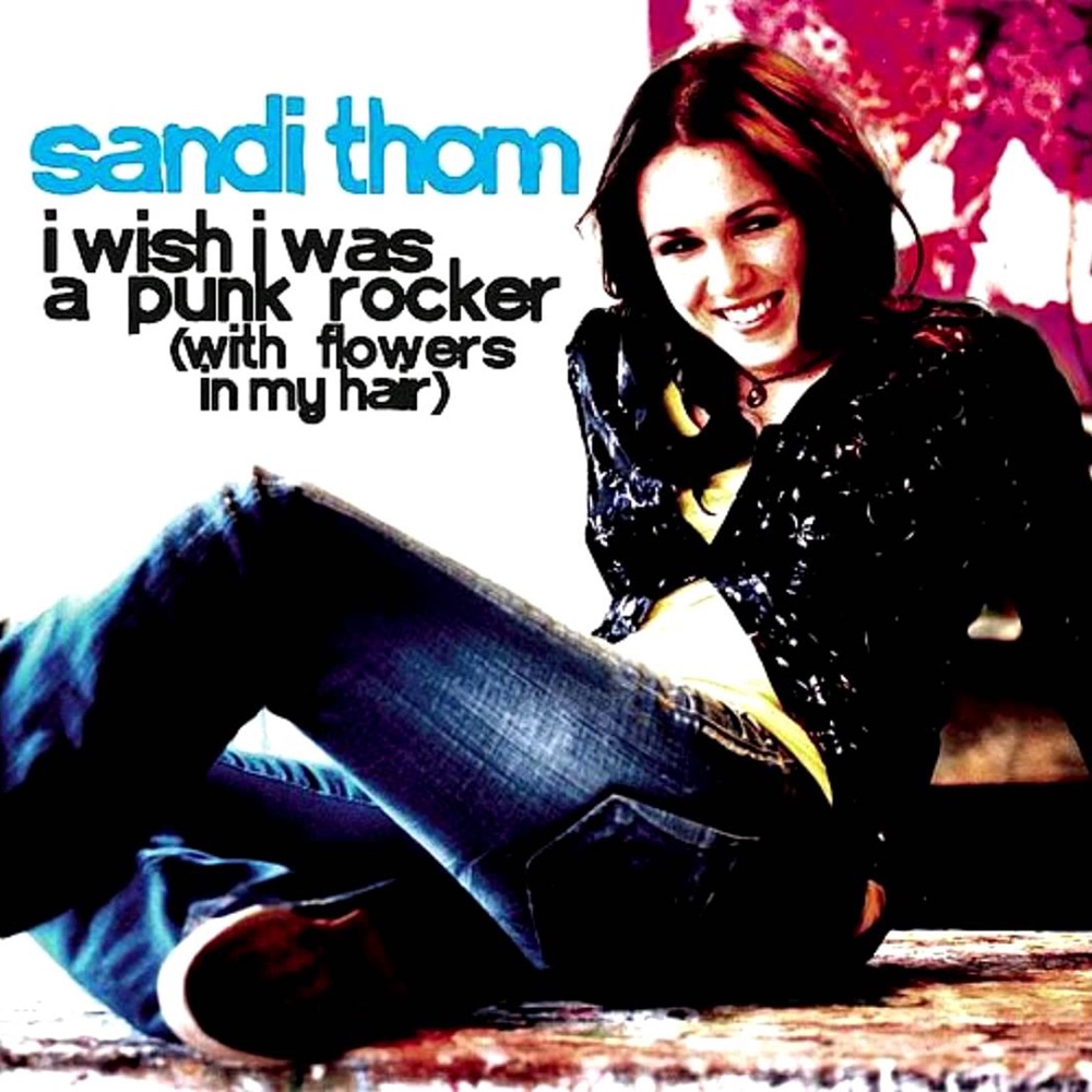 I Wish I Was a Punk Rocker(With Flowers in My Hair) by Sandi Thom