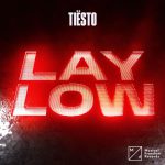 LAY LOW by TIESTO