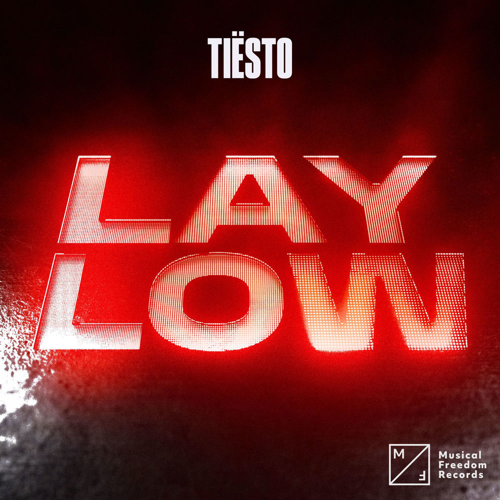 LAY LOW by TIESTO