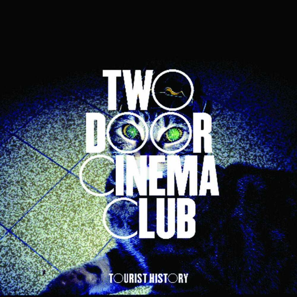 TOURIST HISTORY by TWO DOOR CINEMA CLUB