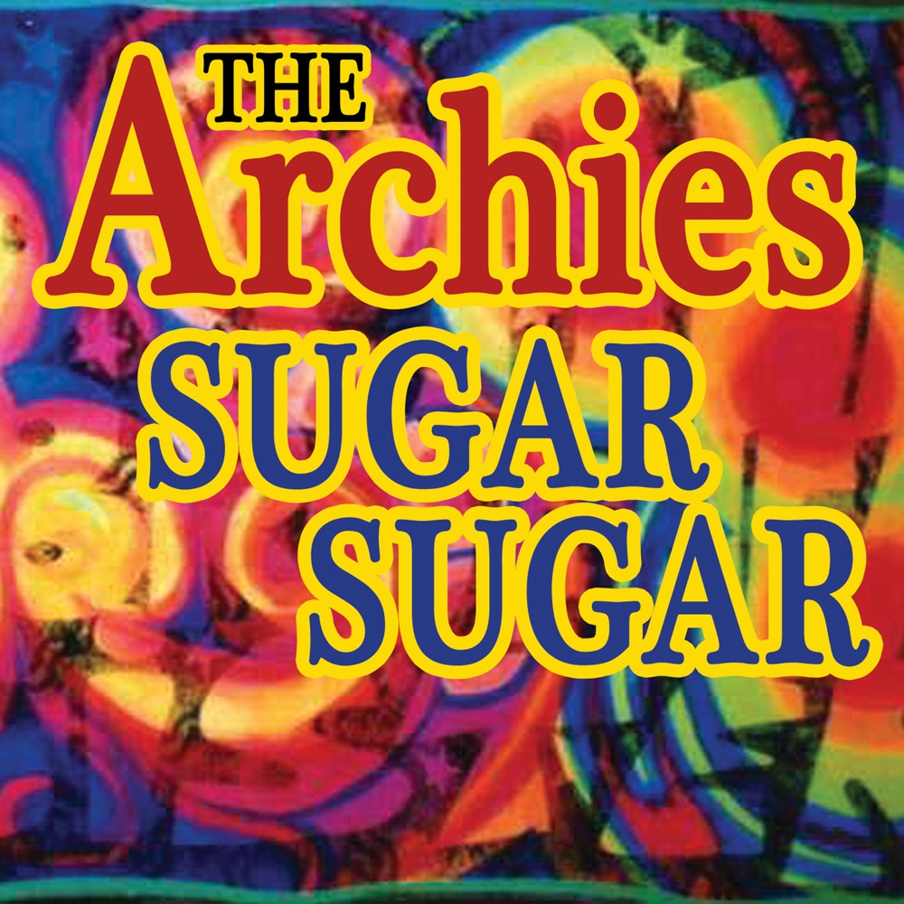 Sugar Sugar by The Archies