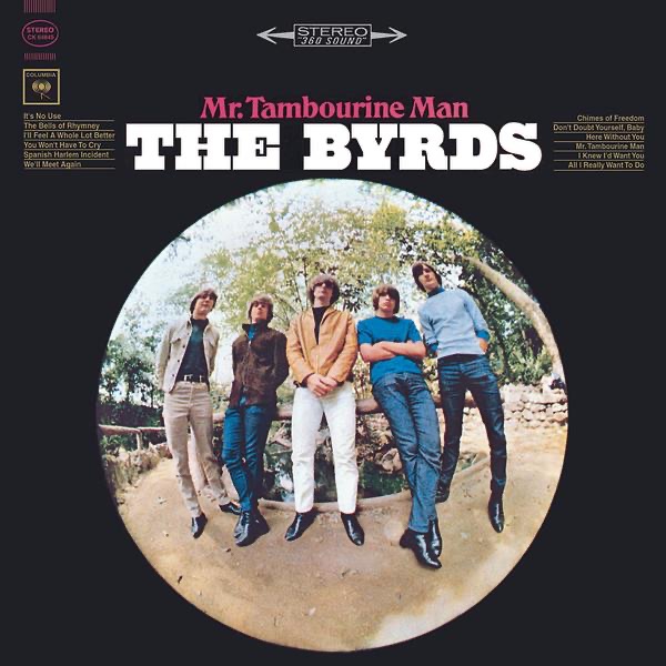 Mr Tambourine Man by The Byrds