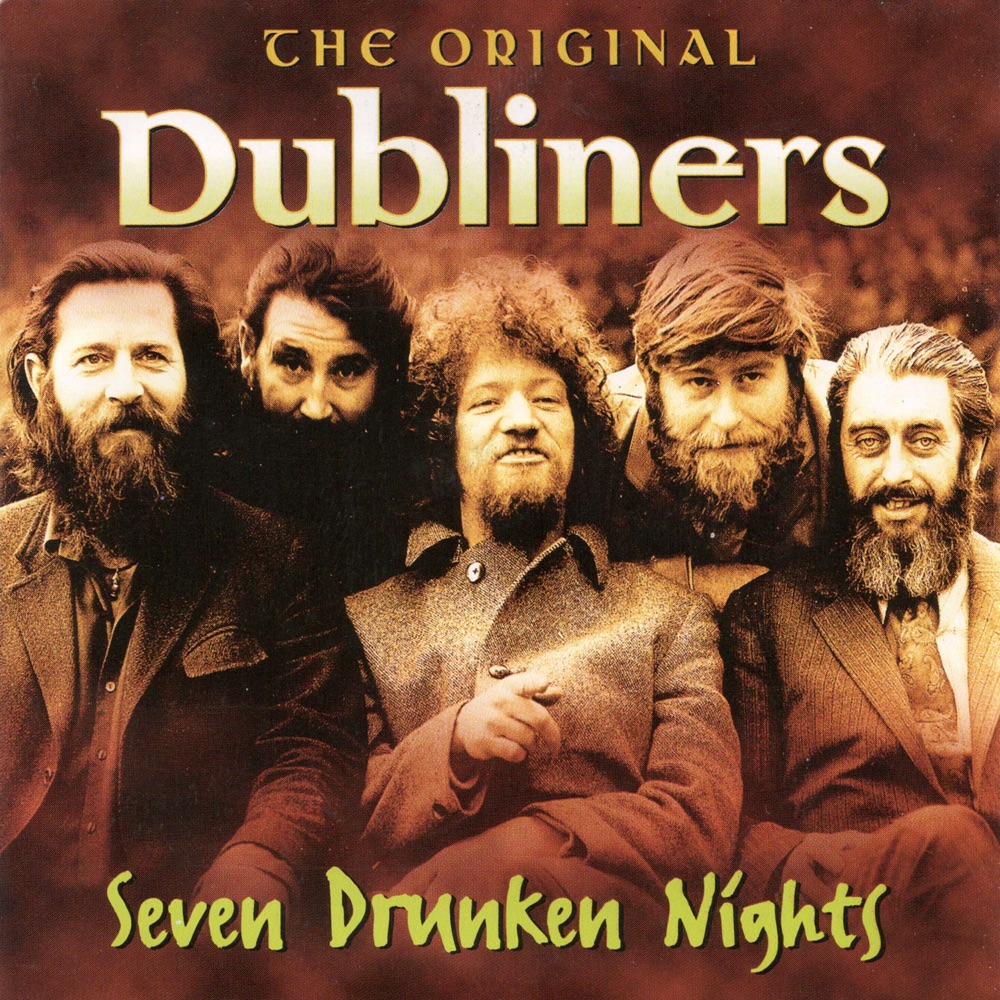 Seven Drunken Nights by The Dubliners