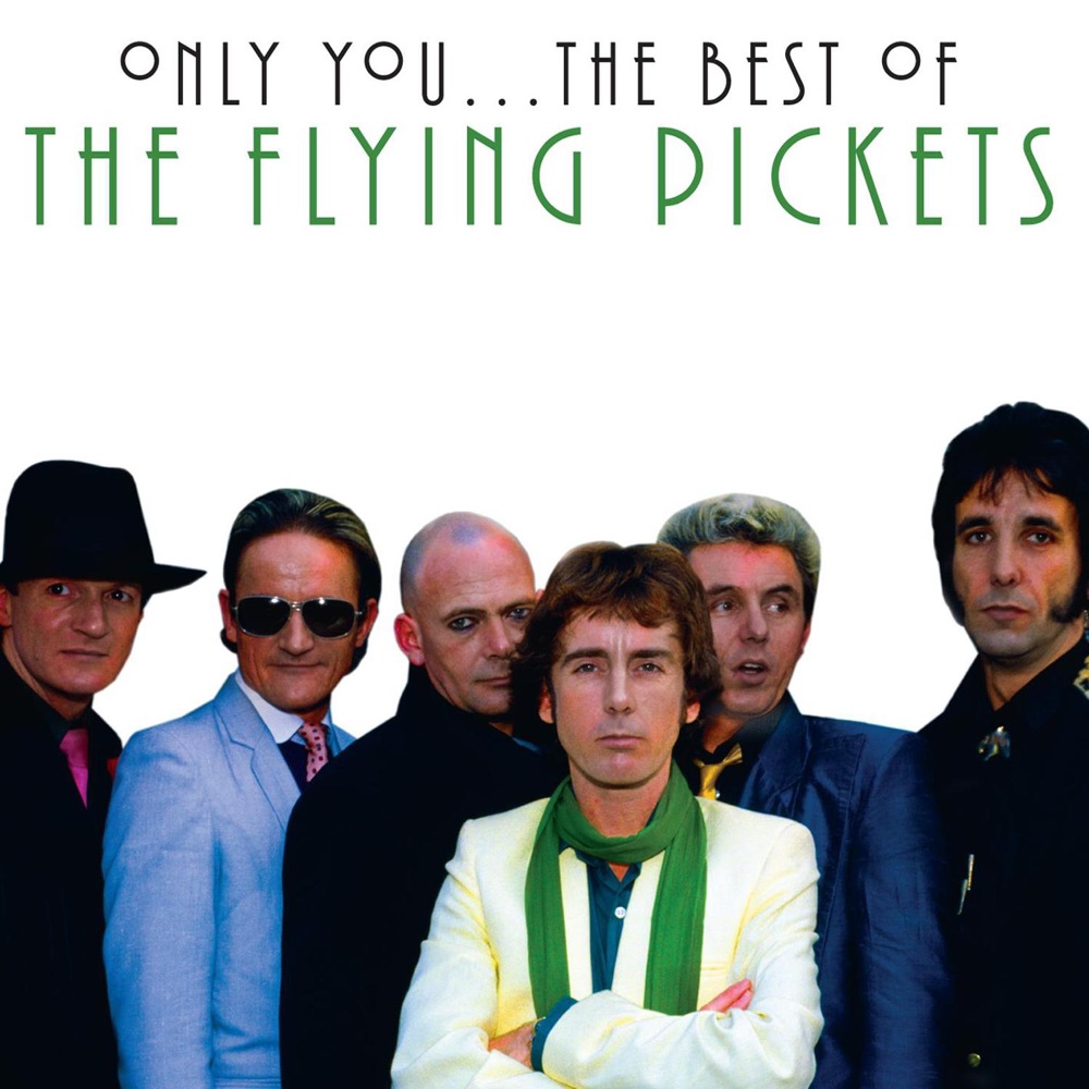 Only You by The Flying Pickets