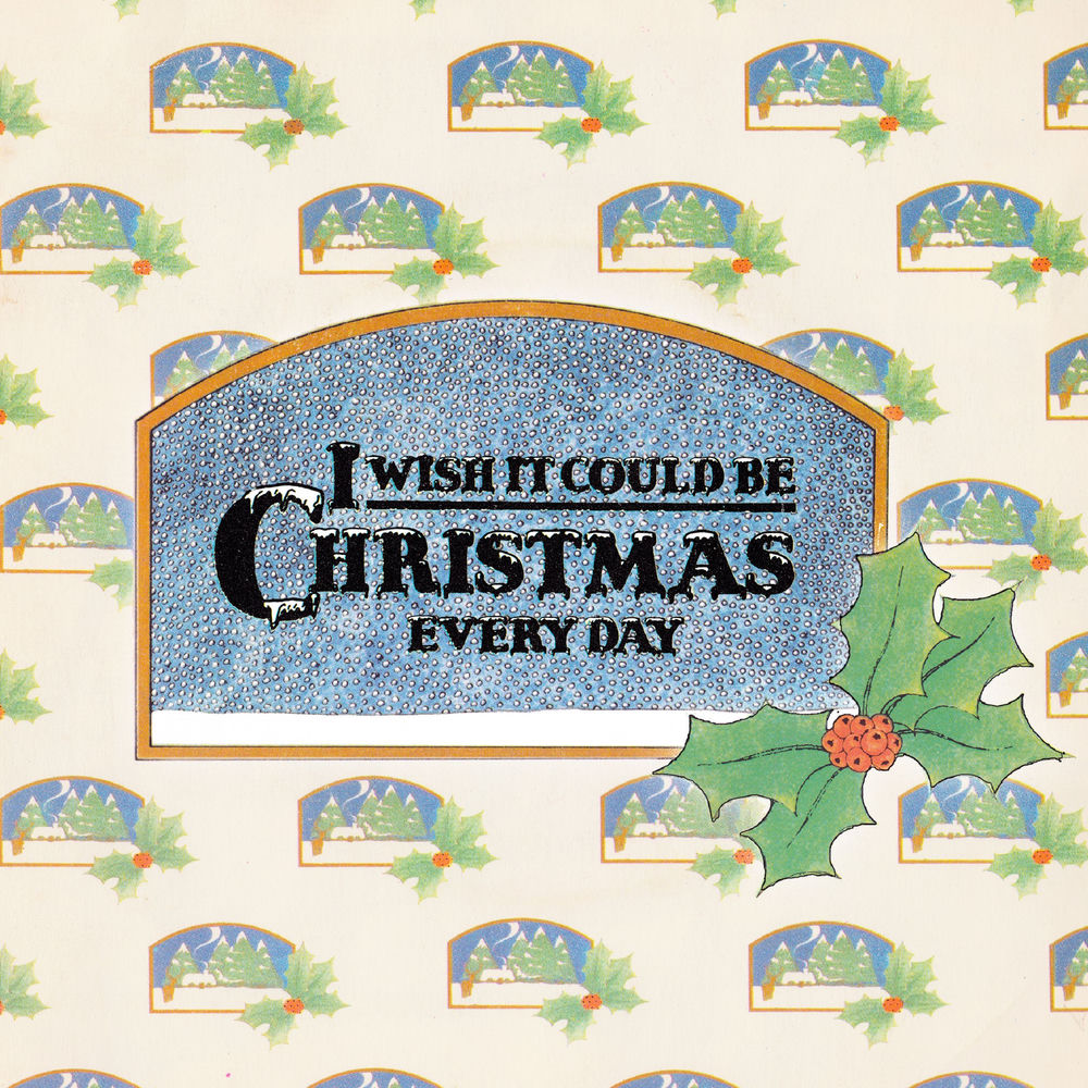 I WISH IT COULD BE CHRISTMAS EVERYDAY by WIZZARD