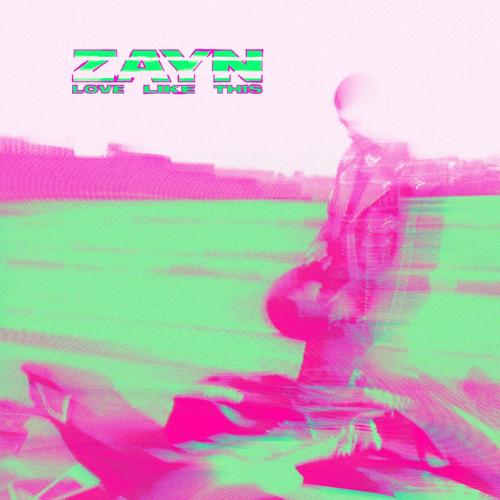 LOVE LIKE THIS by ZAYN