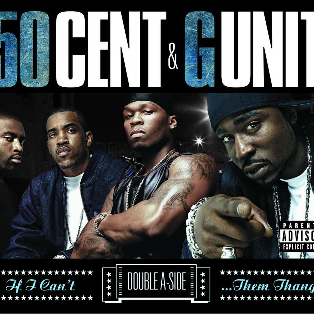 If I Can'T / Poppin' Them Thangs by 50 Cent & G Unit