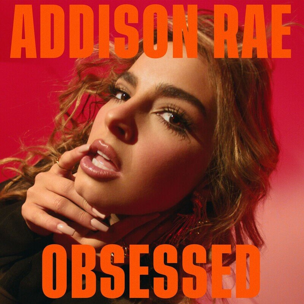 OBSESSED by ADDISON RAE
