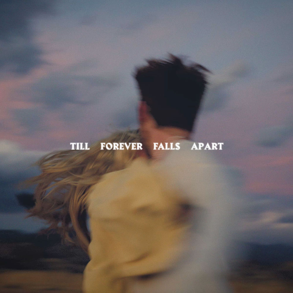 TILL FOREVER FALLS APART by ASHE & FINNEAS