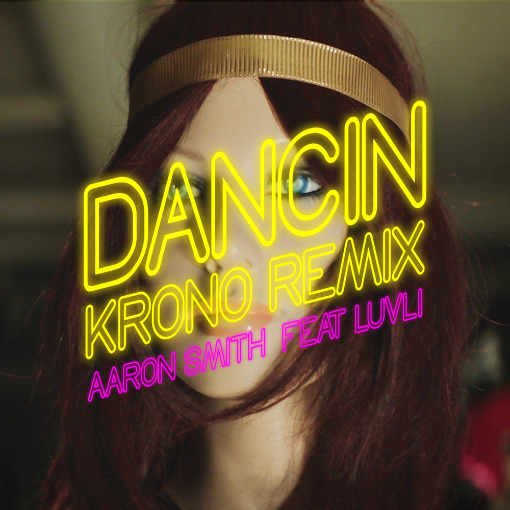 Dancin' by Aaron Smith Featuring Luvli