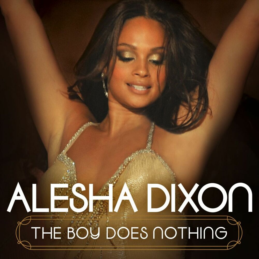 THE BOY DOES NOTHING by Alesha Dixon