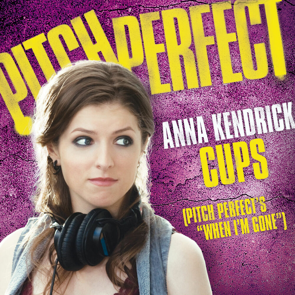 CUPS by Anna Kendrick