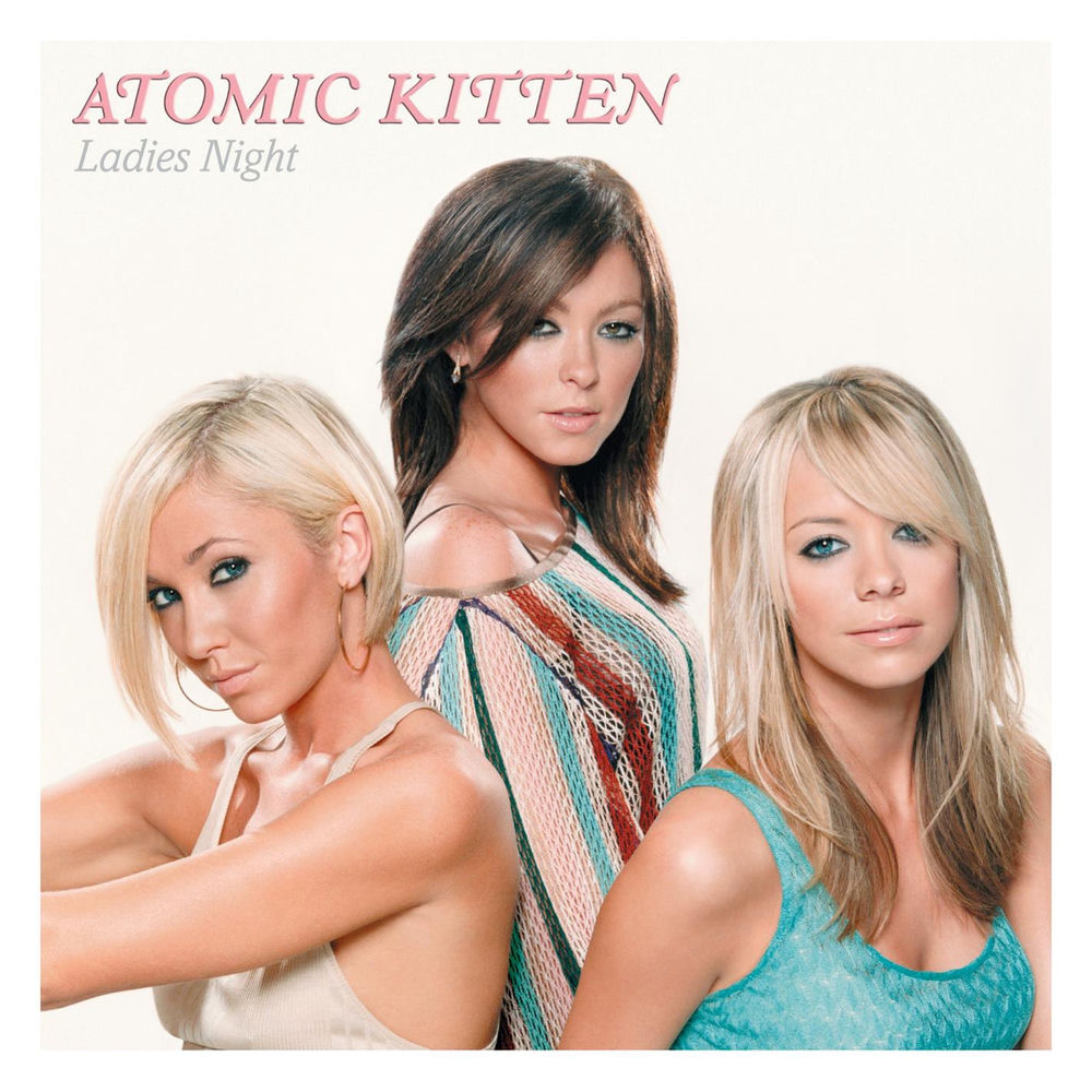 Ladies Night by Atomic Kitten Featuring Kool & The Gang