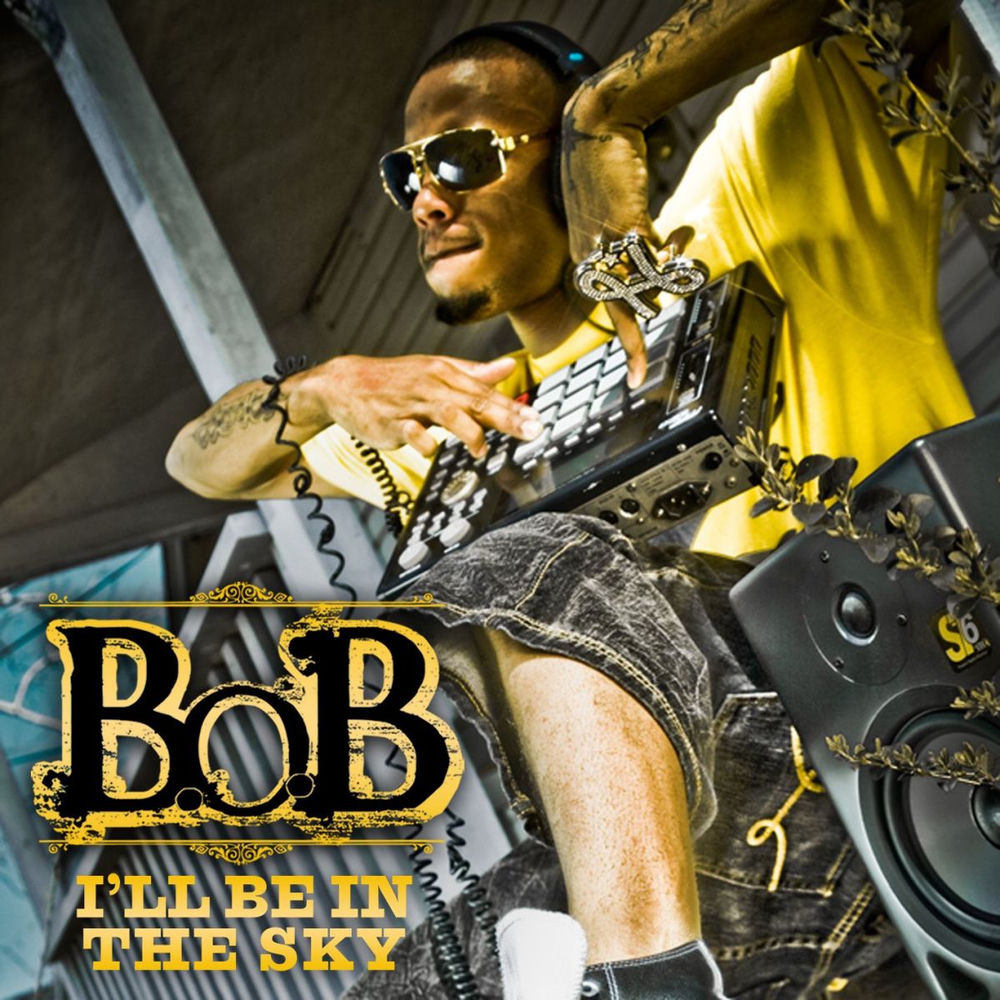 I'LL BE IN THE SKY by B.O.B.