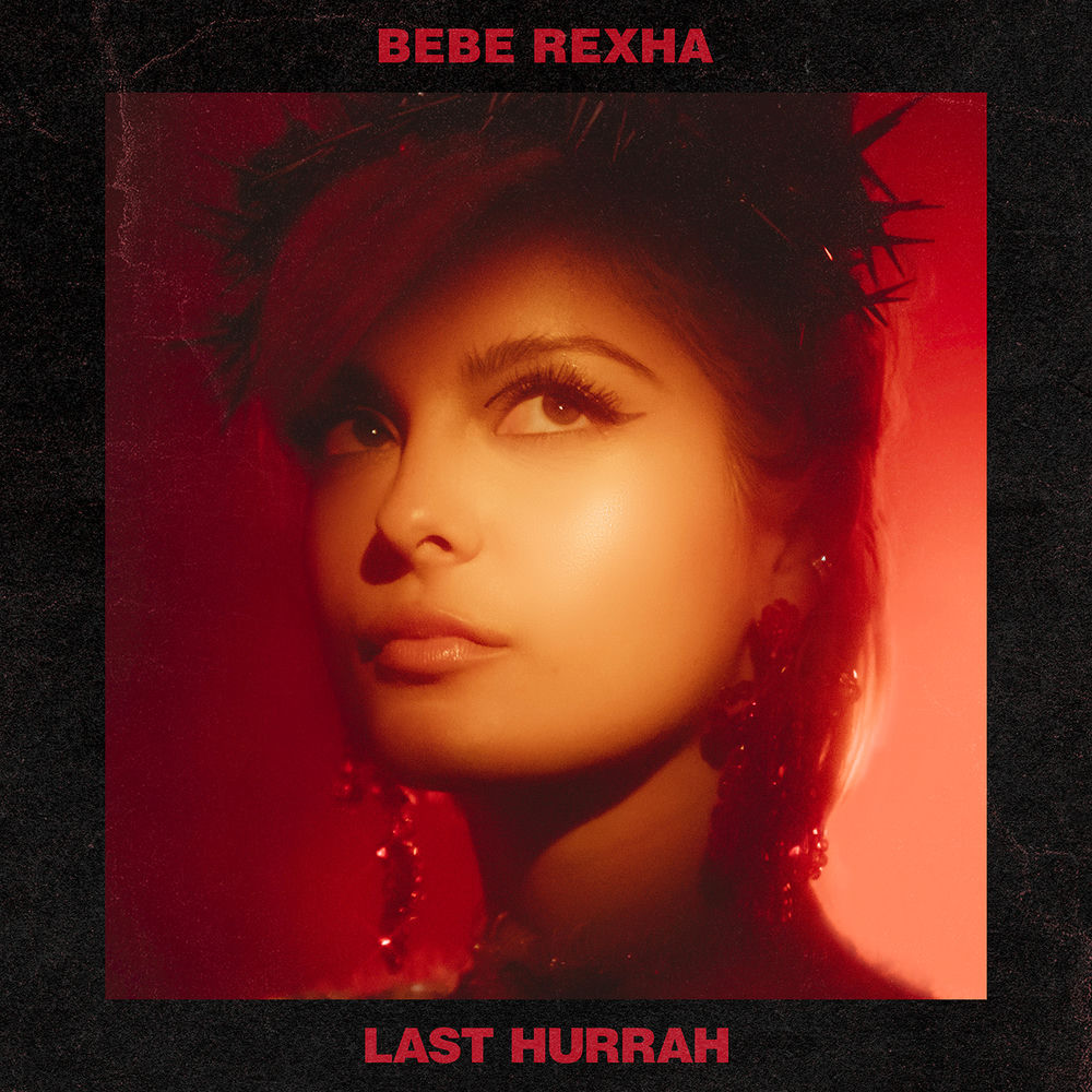 LAST HURRAH by BEBE REXHA