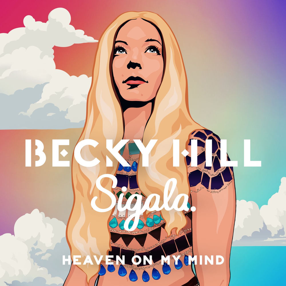 HEAVEN ON MY MIND by BECKY HILL & SIGALA