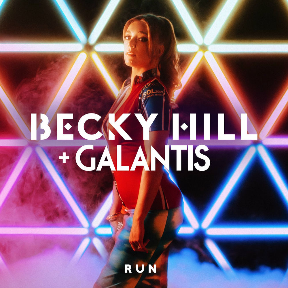 RUN by BECKY HILL/GALANTIS