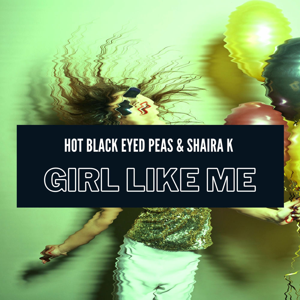 GIRL LIKE ME by BLACK EYED PEAS & SHAKIRA