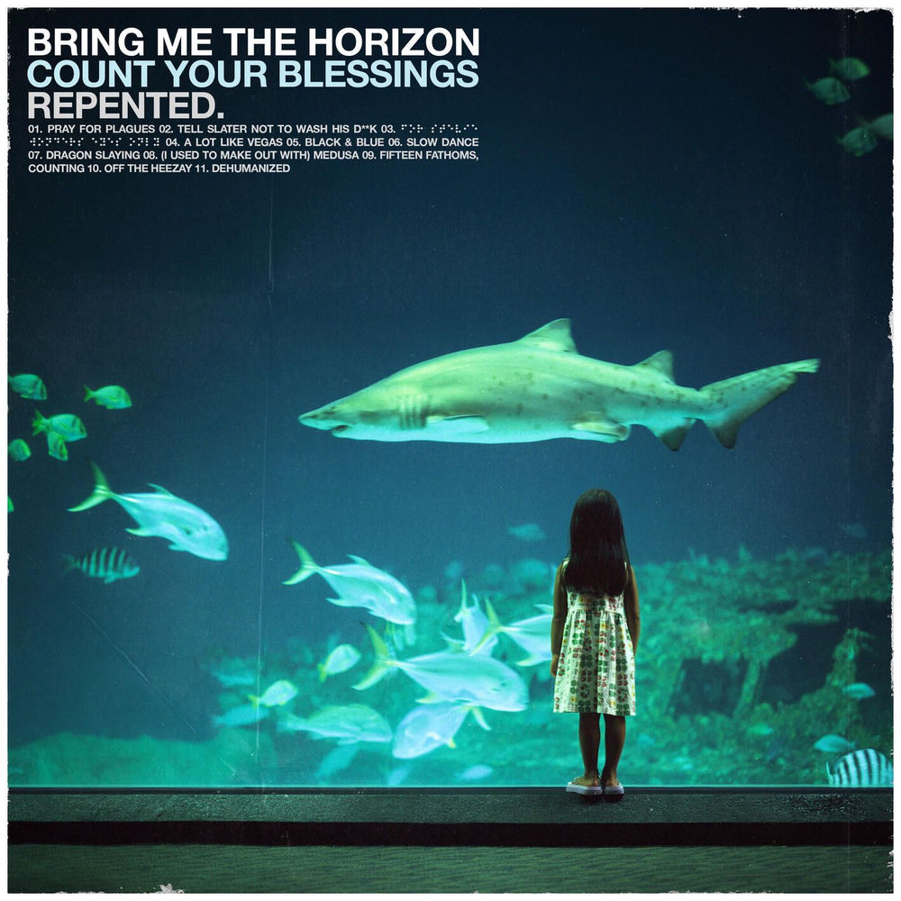 COUNT YOUR BLESSINGS - REPENTED by BRING ME THE HORIZON