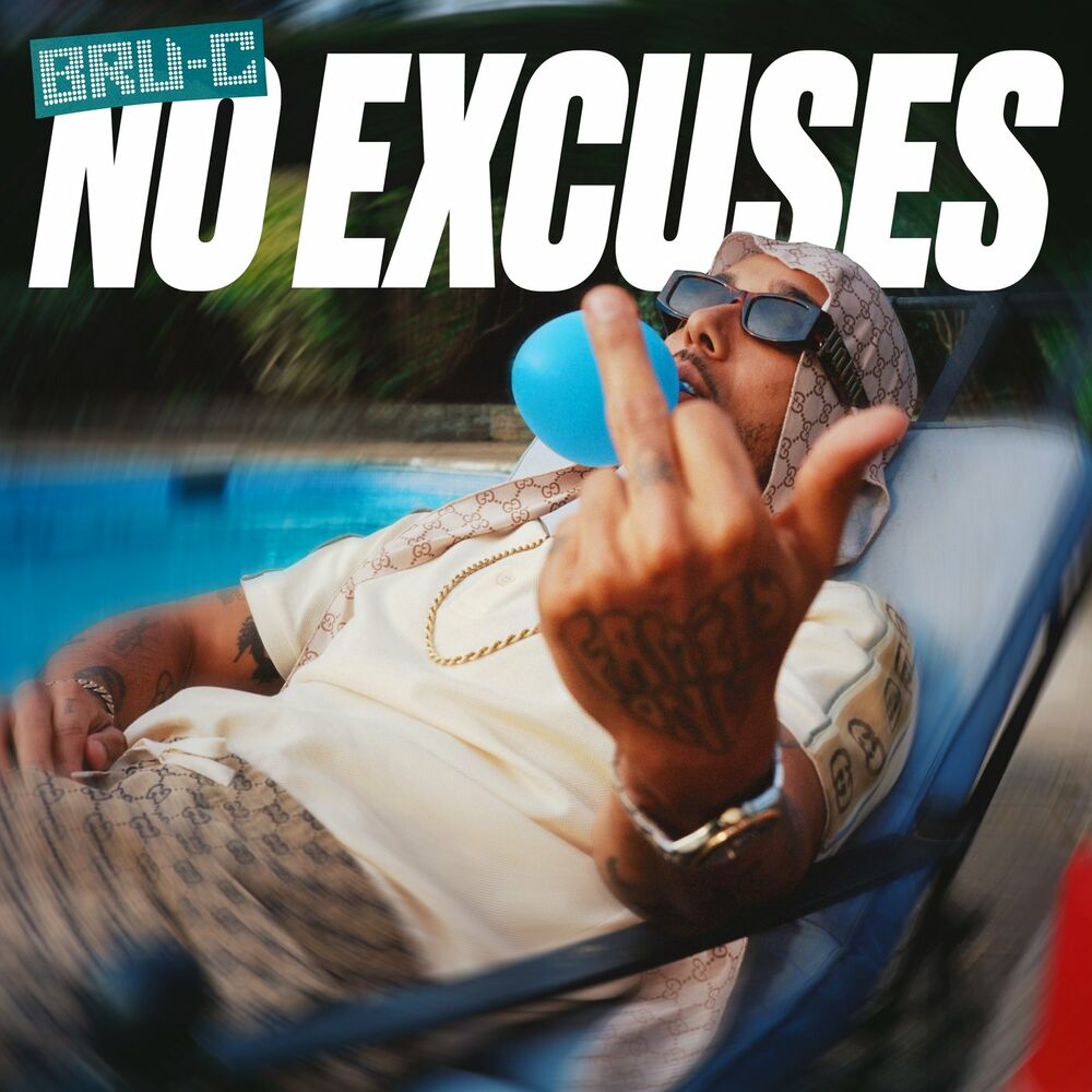 NO EXCUSES by BRU-C