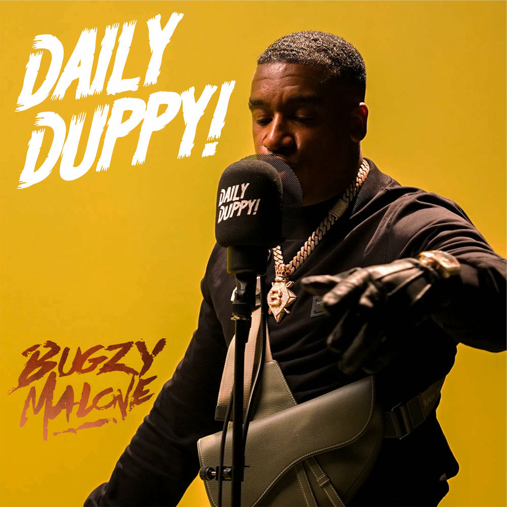 DAILY DUPPY by BUGZY MALONE