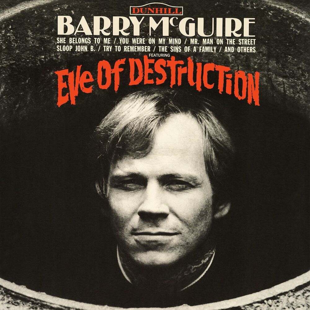 Eve Of Destruction by Barry Mc Guire