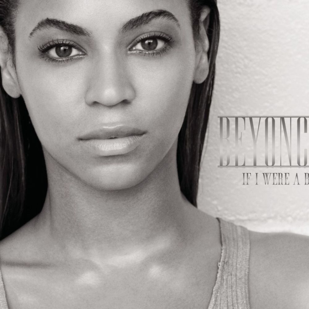IF I WERE A BOY by Beyonce
