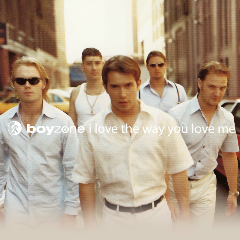 I Love The Way You Love Me by Boyzone