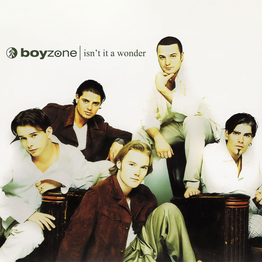Isn'T It A Wonder by Boyzone