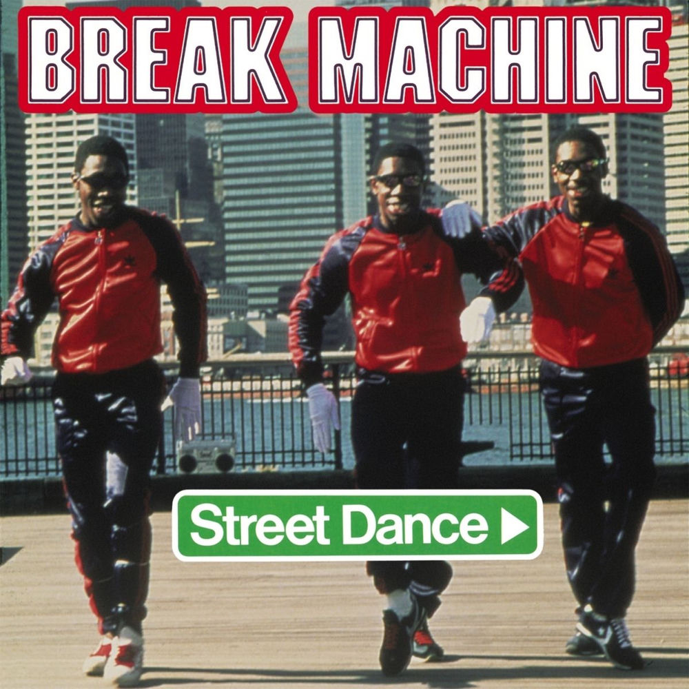 Street Dance by Break Machine