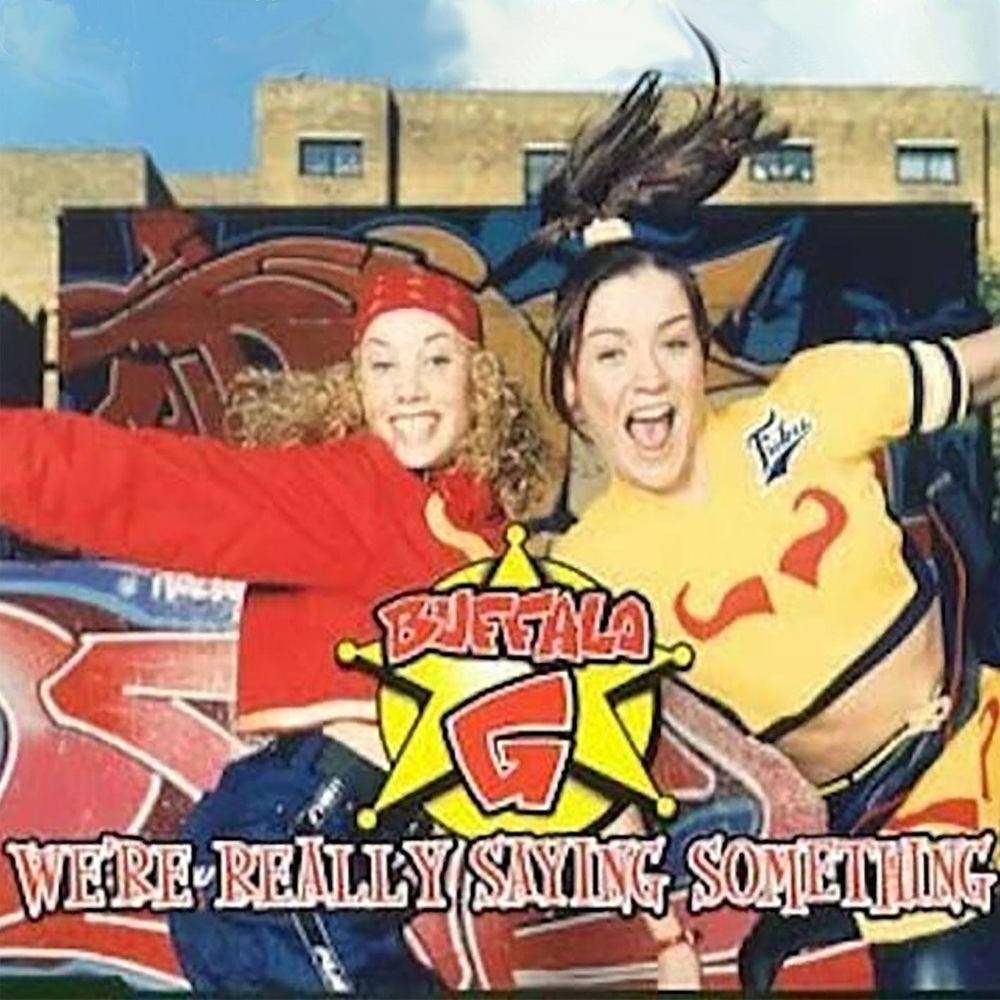 We'Re Really Saying Something by Buffalo G