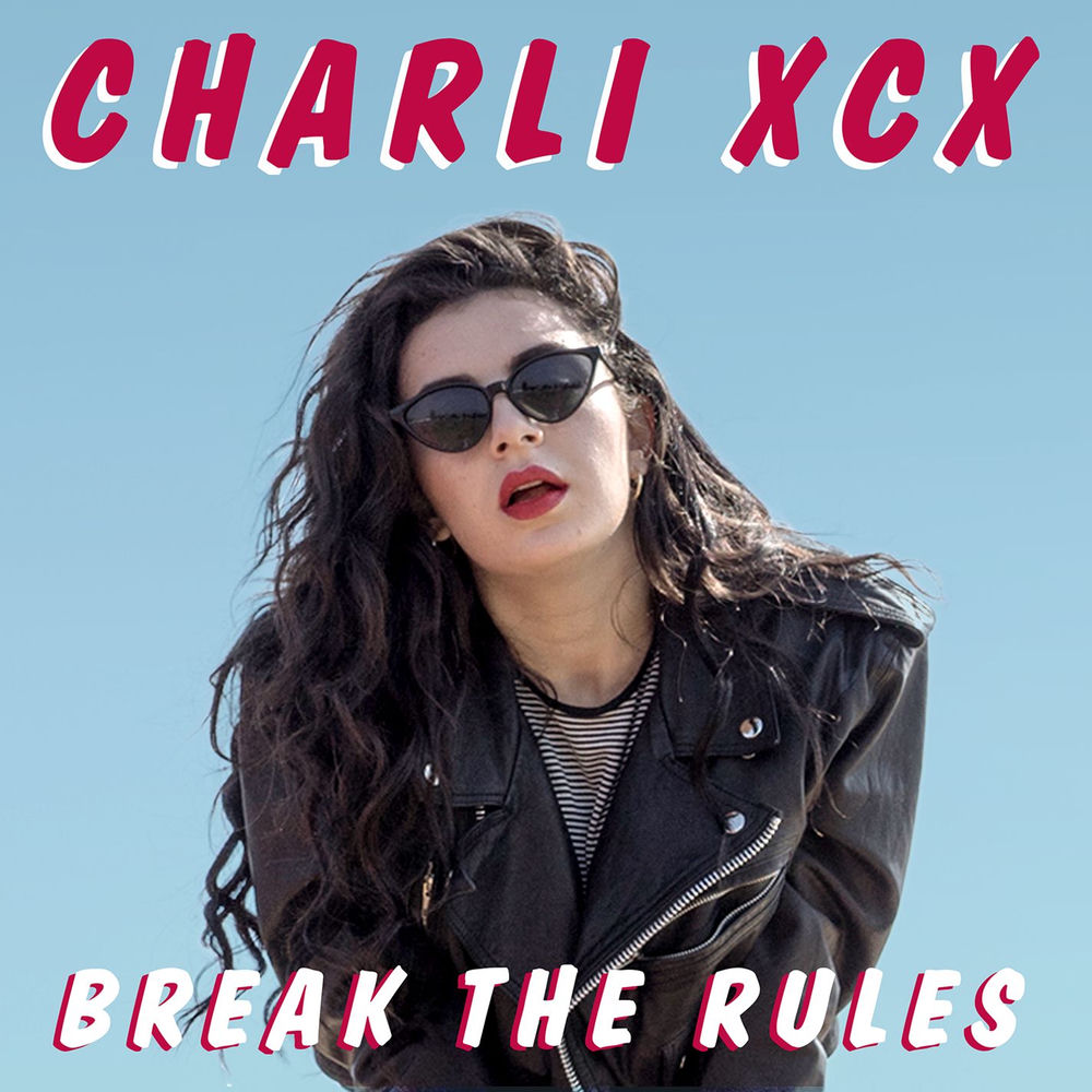BREAK THE RULES by CHARLI XCX