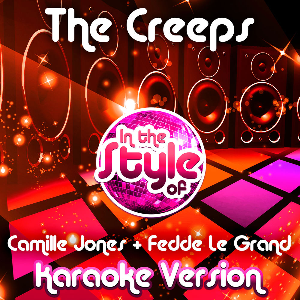 THE CREEPS by Camille Jones vs Fedde Le Grand