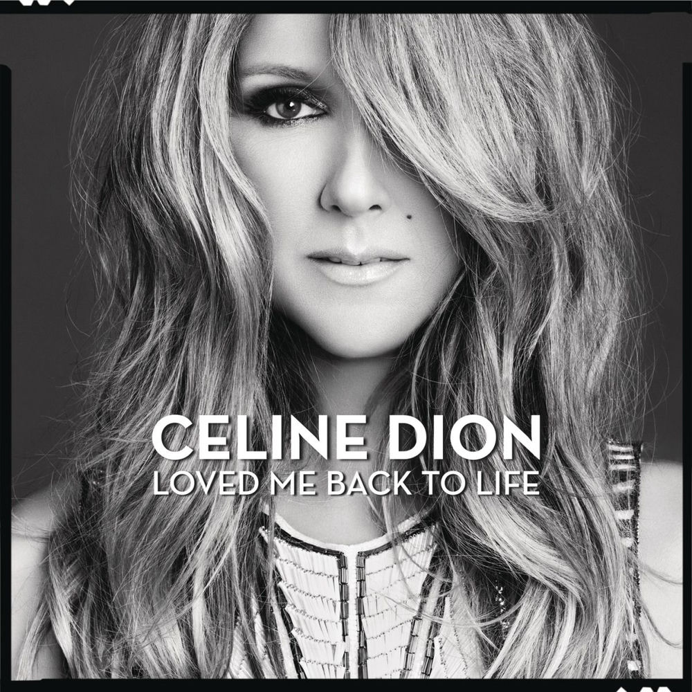 LOVED ME BACK TO LIFE by Celine Dion