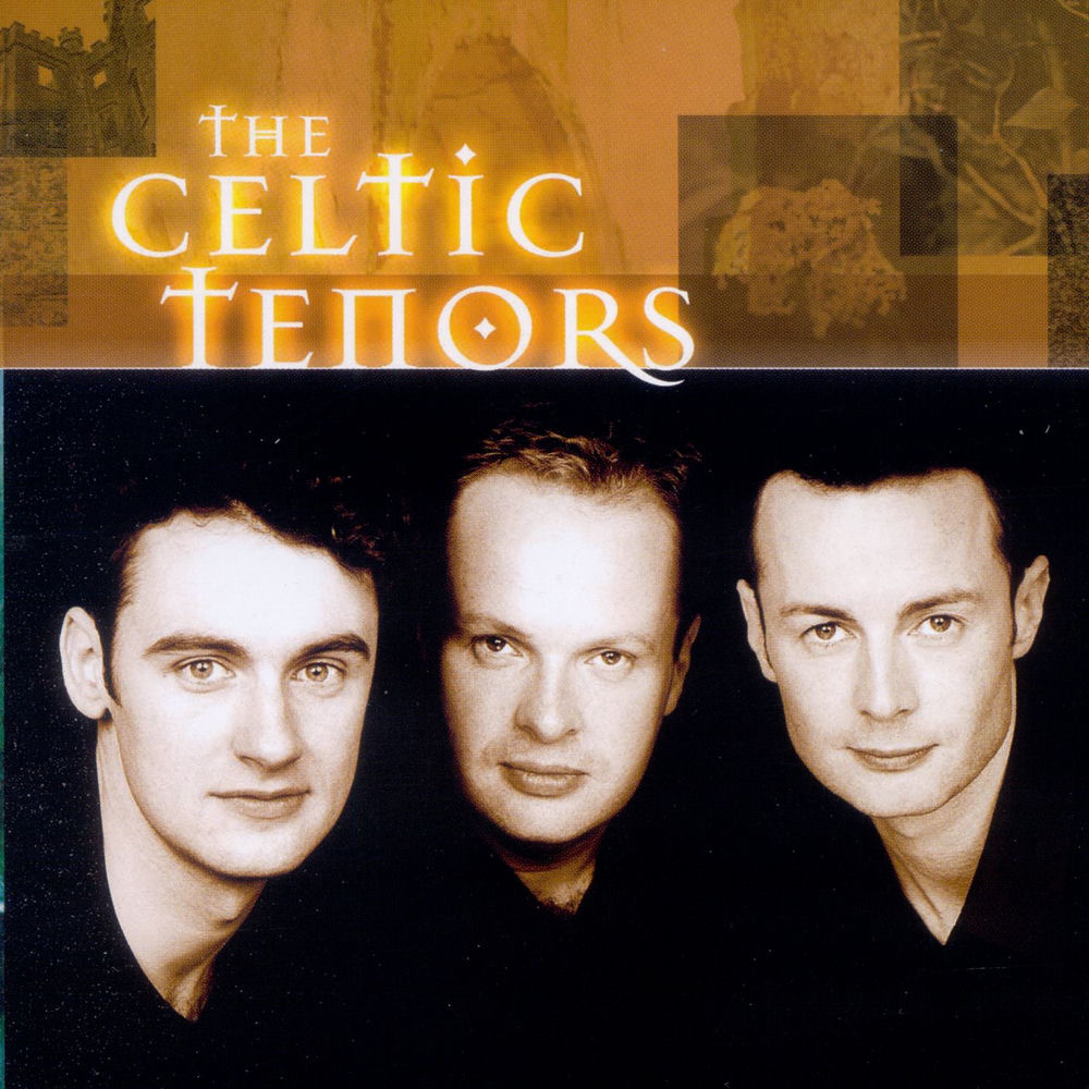 IRELAND'S CALL by Celtic Tenors
