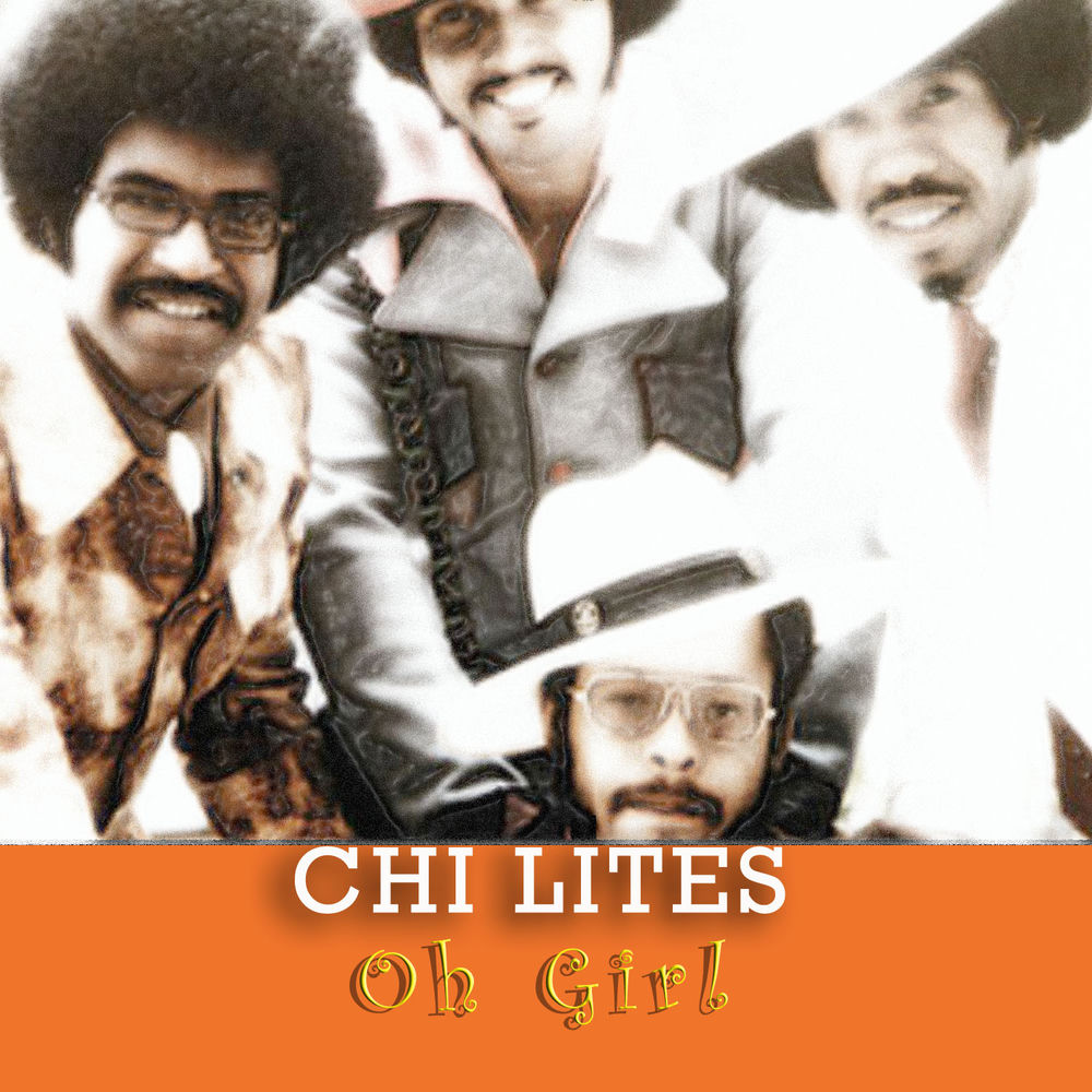 Have You Seen Her / Oh Girl by Chi-Lites