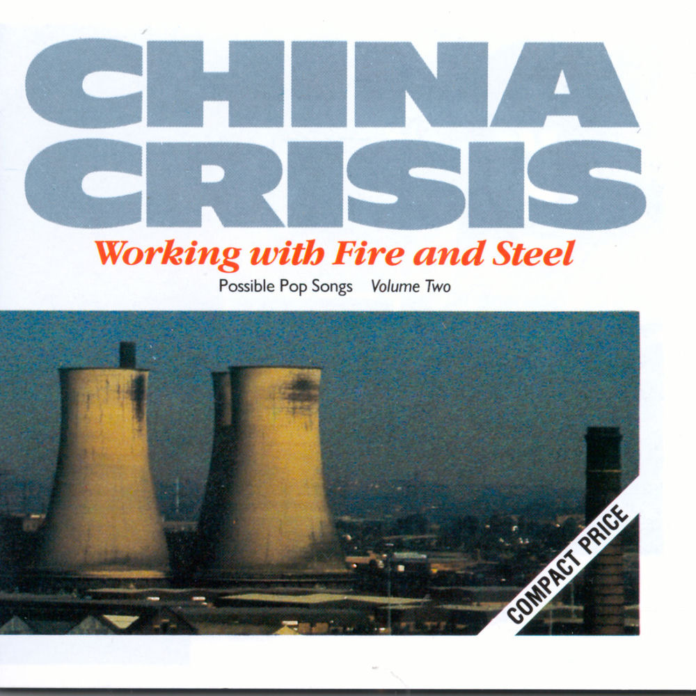 Working With Fire And Steel by China Crisis
