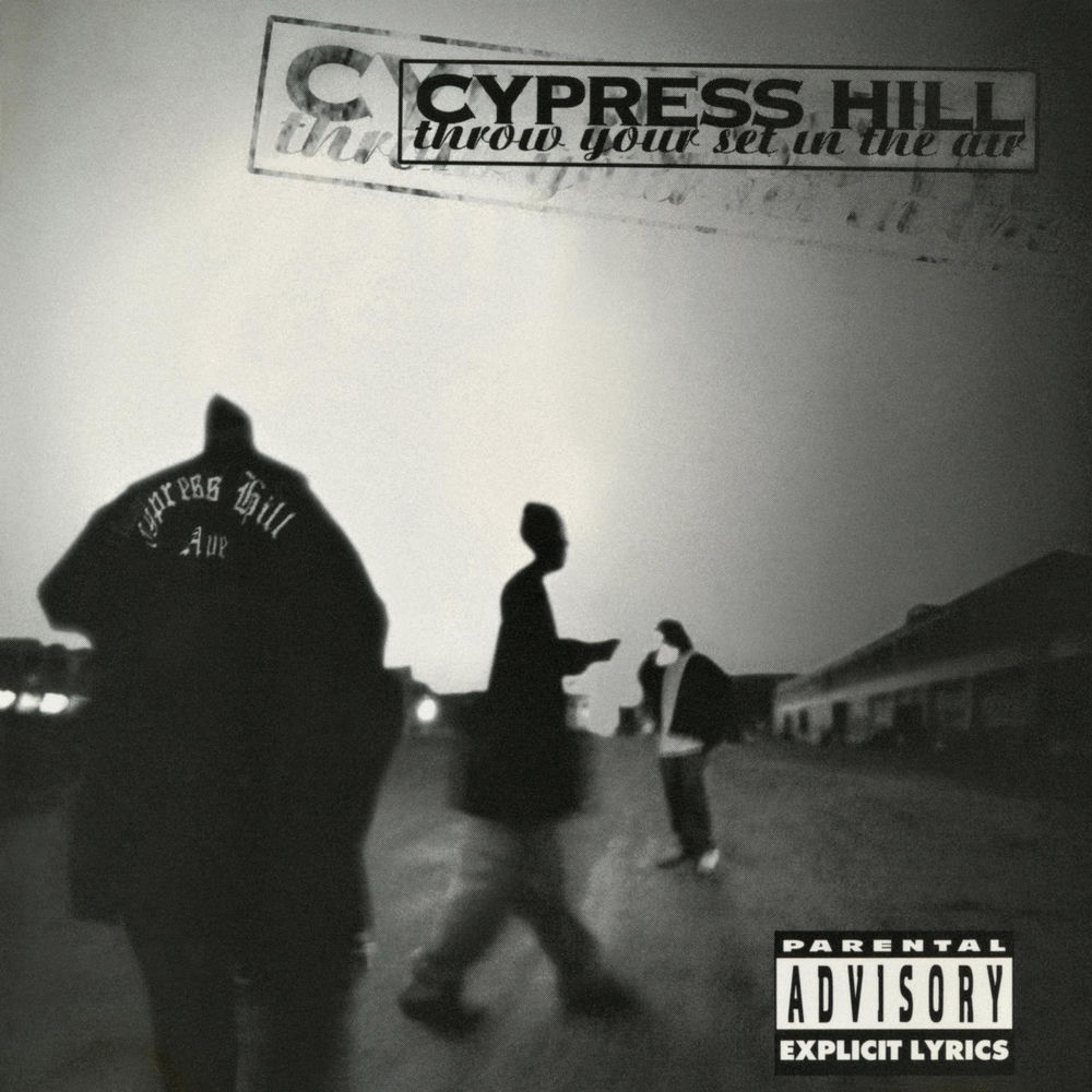 Throw Your Set In The Air by Cypress Hill