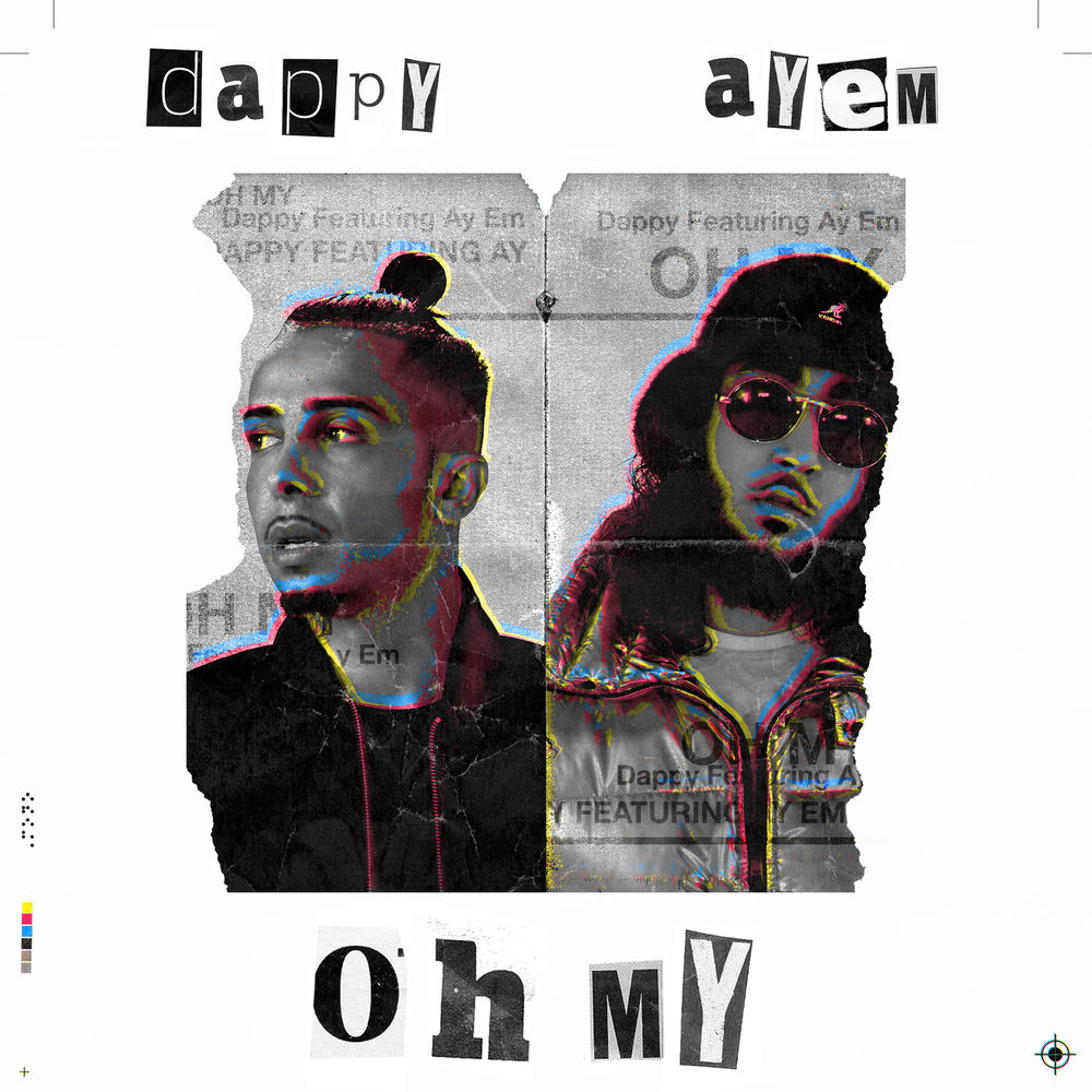 OH MY by DAPPY FT AY EM