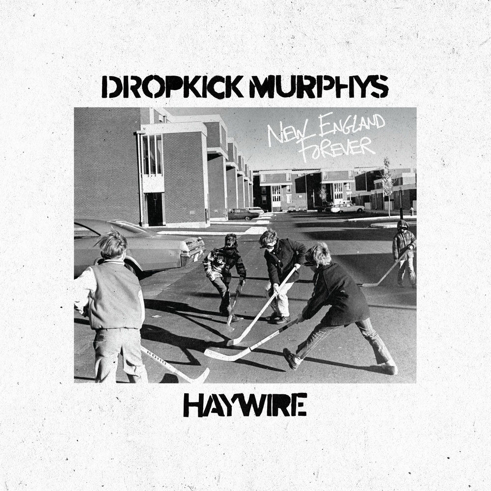 NEW ENGLAND FOREVER by DROPKICK MURPHYS & HAYWIRE