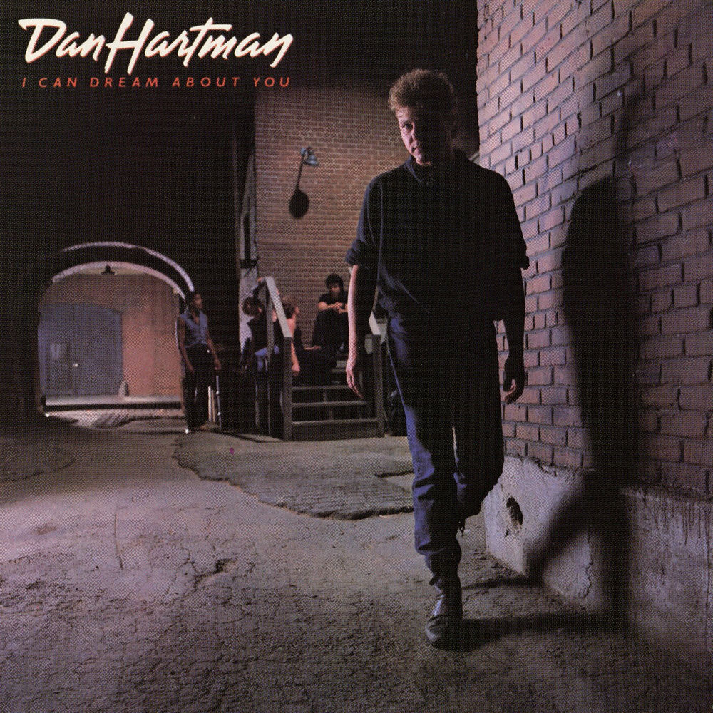 I Can Dream About You by Dan Hartman