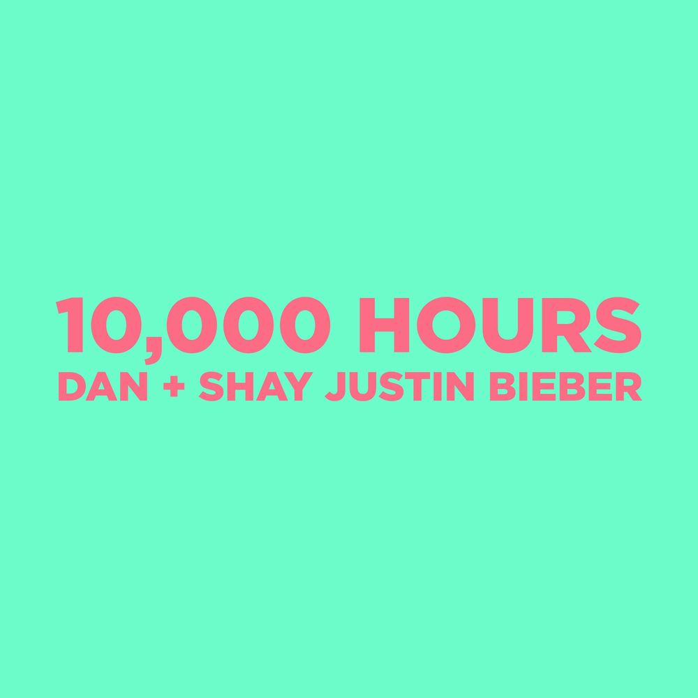 10000 HOURS by Dan & Shay Ft Justin Bieber