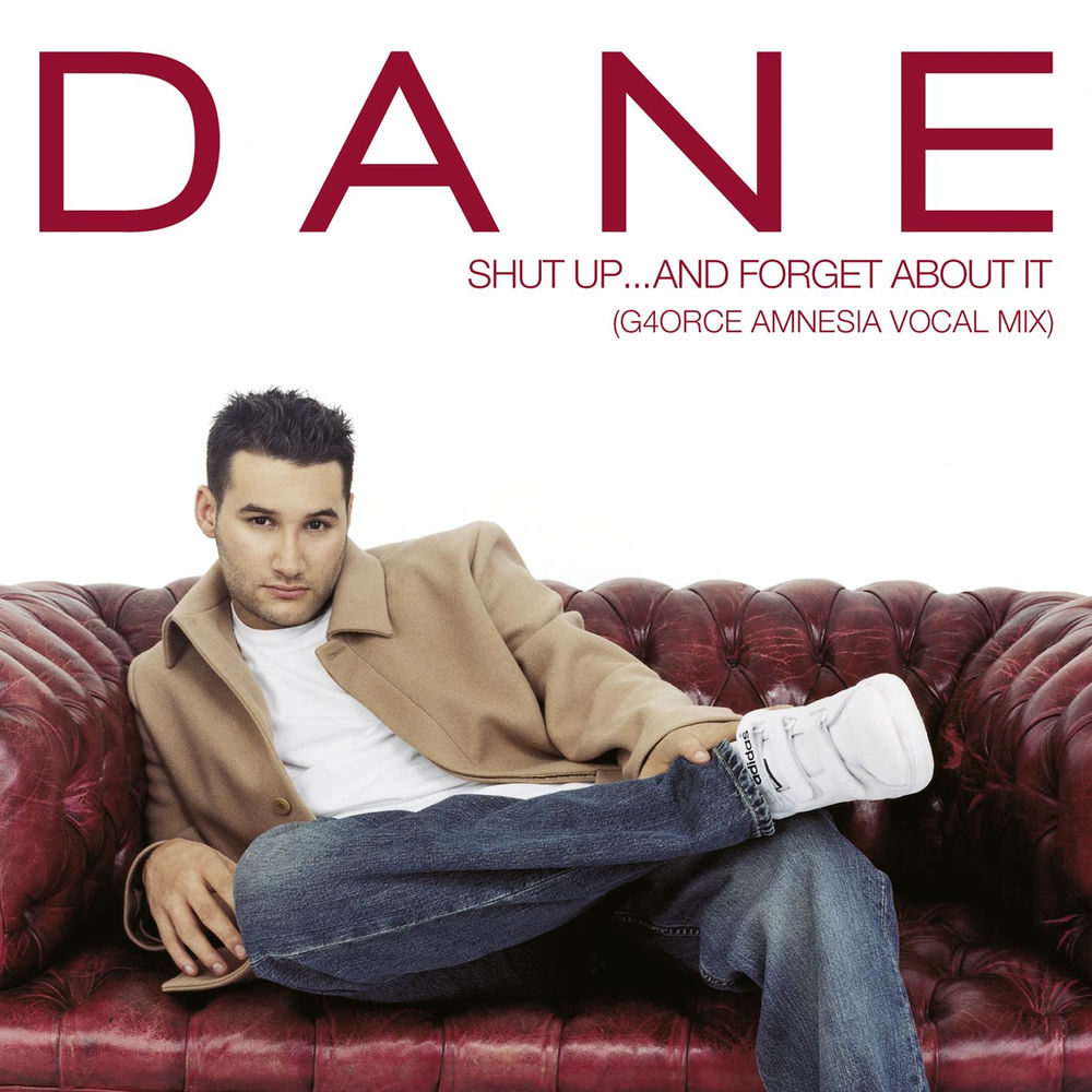 Shut Up...And Forget About It by Dane Bowers
